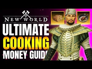 New World Ultimate Cooking Money Making Guide