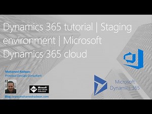 Dynamics 365 tutorial | Staging environment | Microsoft Dynamics 365 cloud
