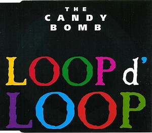 The Candy Bomb - Loop D' Loop