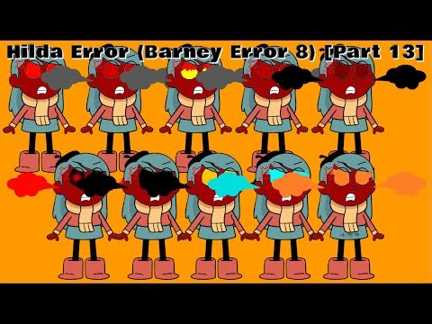 Hilda Error (Barney Error 8) [Part 13]