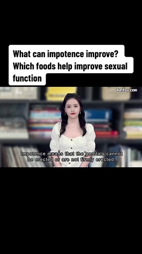 Impotence means that the genitals cannot be erected or are not firmly erected, or the erection has a certain degree of hardness, but cannot maintain enough sexual intercourse time, hinder sexual intercourse or cannot complete sexual intercourse. There are many reasons for impotence.#sexualhealth #sexualability #impotent
