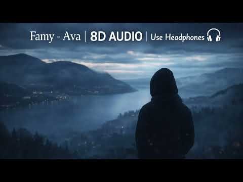 Famy Ava 🎧 | 8D AUDIO | Slow + Reverb | Use Headphones # famy ava