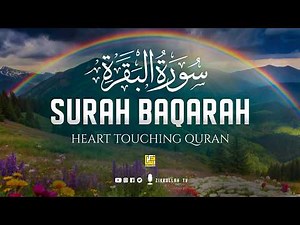 Surah Al-Baqarah Full سورة البقره | Ultimate Relaxing Beautiful Majestic Recitation | Zikrullah TV