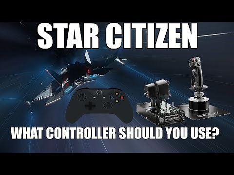 What controller should you use in Star Citizen? Hotas, game pad, dual sticks, Keyboard and mouse?