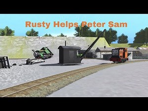 Rusty Helps Peter Sam ( Trainz 2022 )