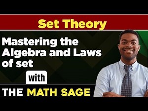 Set Theory: The Algebra and Laws of Set