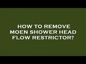 How to remove moen shower head flow restrictor?