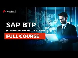SAP BTP (Business Technology Platform) Full Course | ZaranTech