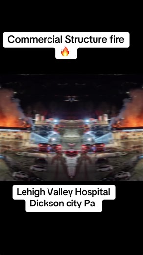 Lehigh Valley Hospital Structure Fire Update