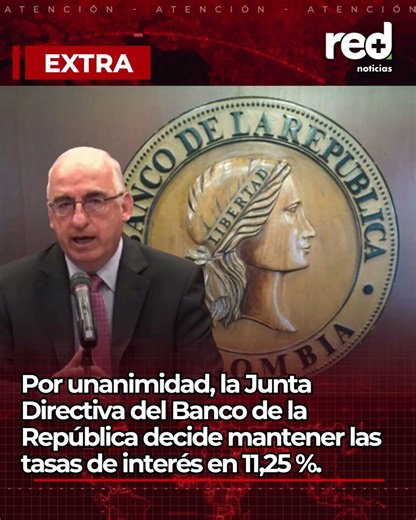 ATENCIÓN: Banco de la República MANTIENE las tasas de interés