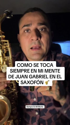 Aprende a tocar 'Siempre en Mi Mente' en Saxofón