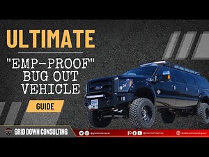 Ultimate "EMP-Proof" Bug Out Vehicle Guide