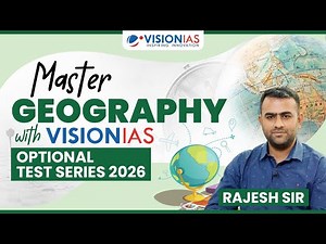 Master Your Geography Optional Preparation: VisionIAS Test Series Insights | Rajesh Sir