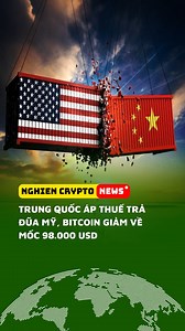 315K views · 1.8K reactions | Trung Quốc áp thuế quan trả đũa Mỹ khiến Bitcoin giảm về mốc 98.000 USD - Nghiện Crypto  Group Telegram: https://t.me/nghiengroup #nghiencrypto #nghiencryptonews #crypto #blockchain #bitcoin #tienao #tienmahoa #btc #trading | Nghien Crypto News | Facebook