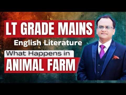 Lt Grade Mains English Literature | What Happens in Animal Farm ? | Lt Mains Engliksh