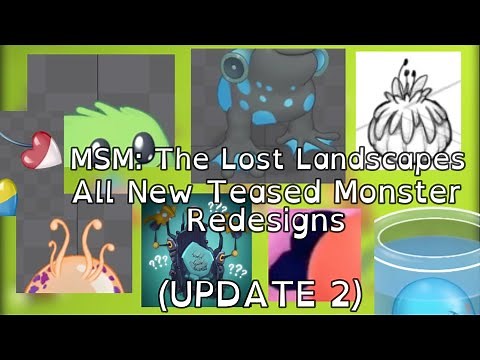(UPDATE 2) All NEW Monster Redesign Teasers - MSM The Lost Landscapes