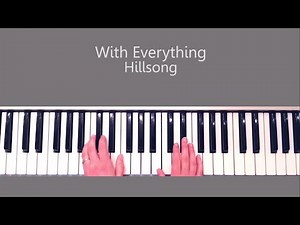 With Everything - Hillsong Piano Tutorial and Chords