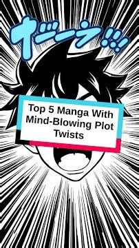 Top 5 Manga With Mind-Blowing Plot Twists