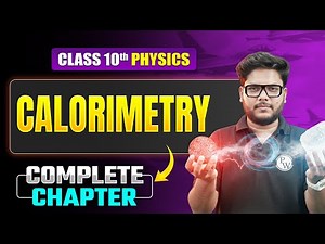 CALORIMETRY Full Chapter in 20 Mins ⏱️Important Concepts + Questions | ICSE Class 10 Physics