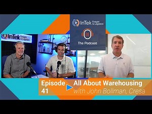All About Warehousing - InTek Freight & Logistics: The Podcast Episode 41