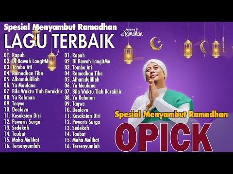 Opick Full Album 2026 - Lagu Religi Ramadhan Terbaik & Terpopuler (Suara Jernih)