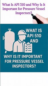 What Is API 510, Why Is It Important for Pressure Vessel Inspectors? #youtubeshorts #shorts