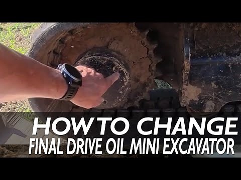How to Change Final Drive Oil on Mini Excavator - Easy Step by Step