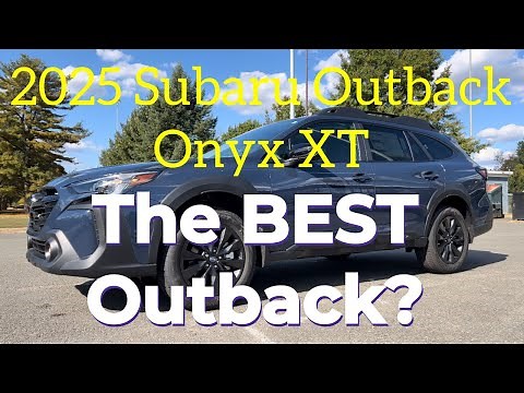 2025 Subaru Outback Onyx XT: The BEST Outback?