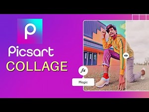 How to Collage in Picsart 2025?
