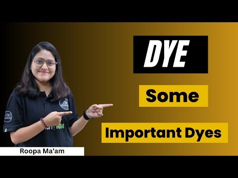 Some Important Dyes | B.Sc. Chemistry 2nd Semester | Roopa Ma'am |