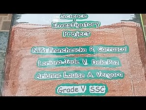 Science Investigatory Project - Grade 5 SSC Cainta Elementary School