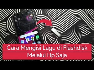 Cara Mengisi Lagu di Flashdisk Menggunakan Hp
