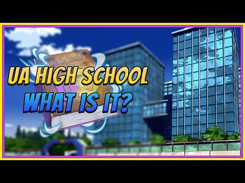 UA High School Explained | My Hero Academia Deep Dive