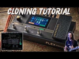 Headrush Flex Prime | Cloning Tutorial & Superclone Rig Build