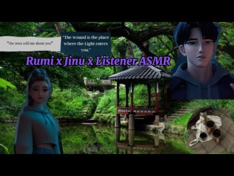 Rumi x Jinu x Listener ASMR