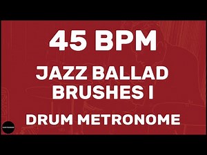Jazz Ballad Brushes I | Drum Metronome Loop | 45 BPM