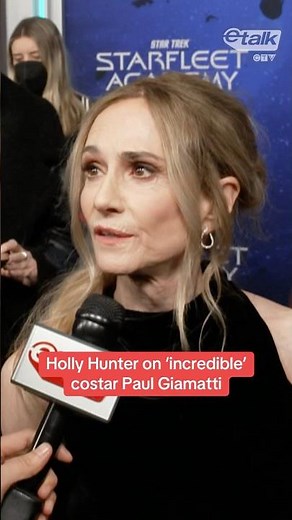‘Star Trek: Starfleet Academy’ star Holly Hunter on ‘incredible’ costar Paul Giamatti