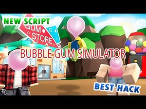 ⭐Best Hack🎇Bubble Gum Simulator🎇New Script⭐TP♦FLY♦GOD MODE And Many More!⭐FREE⭐