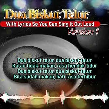 1. Dua Biskut Telur | Now a Real Song!