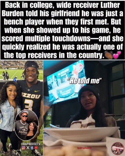 Back in college, wide receiver Luther Burden told his girlfriend he was just a bench player when they first met. But when she showed up to his game, he scored multiple touchdowns—and she quickly realized he was actually one of the top receivers in the country. Thoughts | Raphouse TV