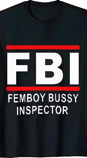 [100% Cotton] T-shirt Fbi Femboy Bussy Inspector T-shirt, Fbi - Femboy Bussy Inspector Shirt , Fbi Femboy Bussy Inspector Tee , Funny Fbi Outfit #teeshirt #tshirtbusiness #footballcrewneck #womensshirt #basictees #womenstees #fittedtanks #blackpantherpartymerchandise #qrcodetshirt #womenshirts #AltFashion #MemeTee #FemboyFashion #QueerStyle #InternetHumor #NicheMeme #FunnyGraphicTee #HumorTshirt #InternetCulture #ViralTee #StatementTee #UnconventionalStyle #TikTokMadeMeBuyIt #EtsyFind #OnlineHum
