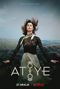 Atiye  (Série), Sinopse, Trailers e Curiosidades - Cinema10