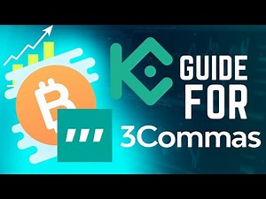 🚀FULL KUCOIN GUIDE FOR 3Commas!