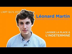 Léonard Martin - L'art qu'il est #5