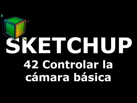 Sketchup 2020 - 42 Basic Camera Control