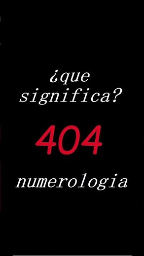 Meaning of the Angel Number 404 (numerology)