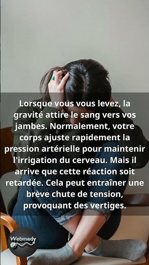 Pourquoi vous avez des vertiges lorsque vous vous levez