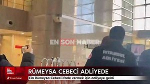 Ela Rümeysa Cebeci ifade vermek için adliyeye geldi