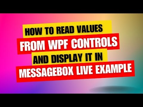 WPF Tutorial #8 | Read User Input from Controls and Display It in MessageBox