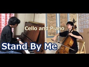 Stand By Me (Cello and Piano cover)【Stay Home Session】